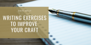Dave Kelly Retired Michigan State Police Writing Exercises To Improve Your Craft
