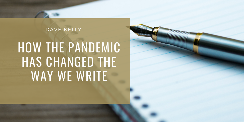 How the Pandemic Has Changed the Way We Write